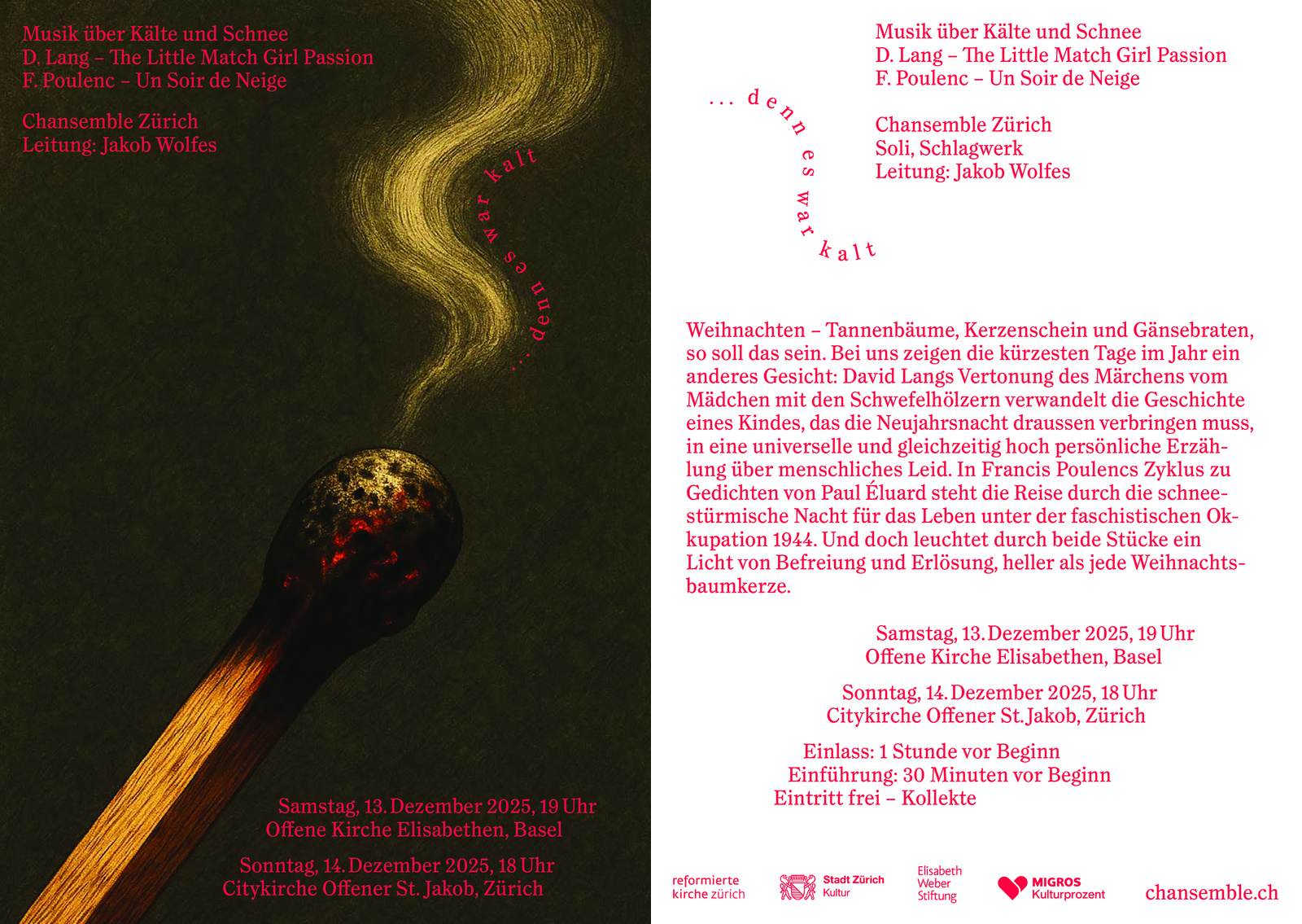 Flyer denn es war kalt